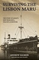 Andrew Salmon, Ken Salmon - Surviving the Lisbon Maru, Häftad
