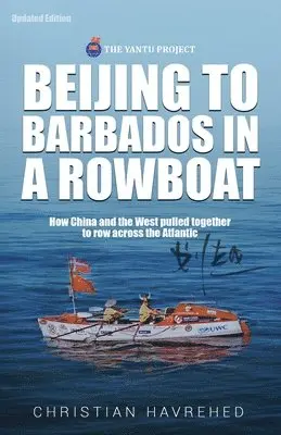 Christian Havrehed - Beijing to Barbados in a Rowboat, Häftad. Tillgänglighet: Lägg i varukorg