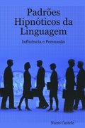 Padres Hipnticos da Linguagem - Influncia e Persuaso - Vol. I