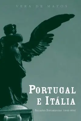 Vera de Matos - Portugal e Itália: relações diplomáticas (1943-1974), Häftad. Tillgänglighet: Lägg i varukorg