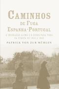 Caminhos de fuga Espanha-Portugal: a migrao alem e o xodo para fora da Europa de 1933 a 1945