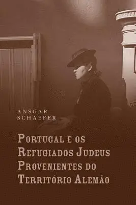 Ansgar Schaefer - Portugal e os refugiados judeus provenientes do território alemão, Häftad. Tillgänglighet: Lägg i varukorg