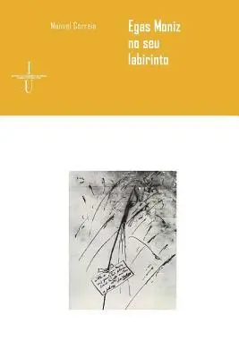 Manuel Correia - Egas Moniz no seu labirinto, Häftad. Tillgänglighet: Lägg i varukorg