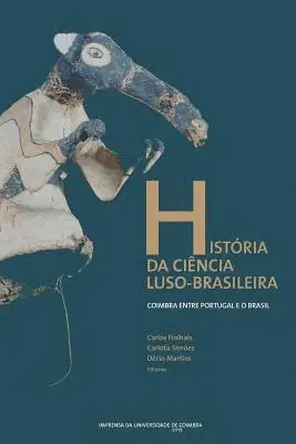 Carlota Simões, Décio Martins - História da ciência luso-brasileira: Coimbra entre Portugal e o Brasil, Häftad. Tillgänglighet: Lägg i varukorg