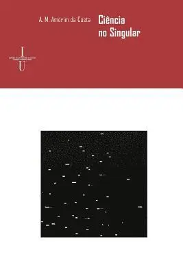 António Amorim Da Costa - Ciência no Singular, Häftad. Tillgänglighet: Lägg i varukorg