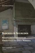 Sabores e Segredos: receiturios conventuais portugueses da poca Moderna