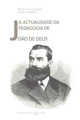 António Piedade, Maria Helena Damião - A actualidade da pedagogia de João de Deus, Häftad. Tillgänglighet: Lägg i varukorg