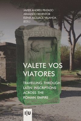 Armando Redentor, Elena Alguacil Villanúa, Javier Andreu Pintado - Valete vos viatores, Häftad