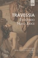 Maria de Fátima Sousa E Silva, Susana Marques - Travessia. Evocando Nuno Júdice, Häftad