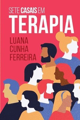 Luana Cunha Ferreira - Sete Casais em Terapia, Häftad