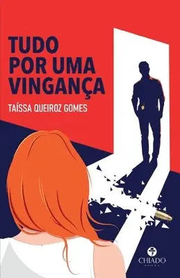 Taíssa Queiroz Gomes - Tudo por uma vingança, Häftad. Tillgänglighet: Lägg i varukorg
