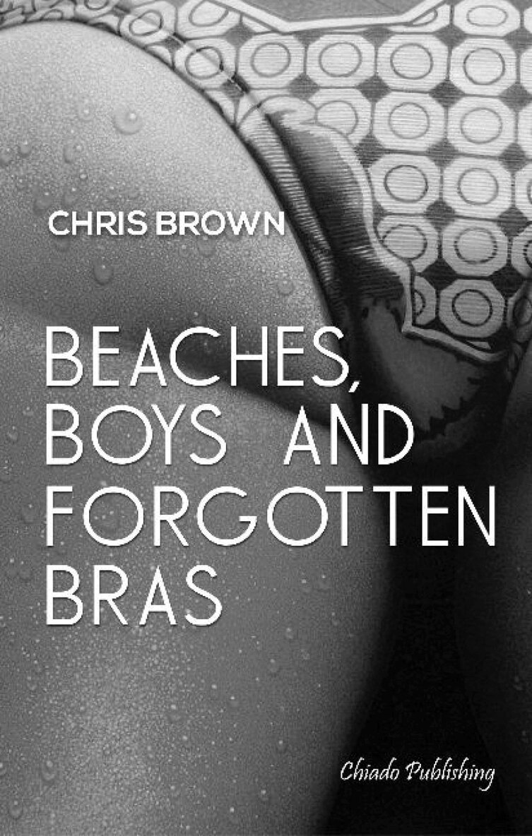 Chris Brown III - Beaches, Boys & Forgotten Bras, Häftad