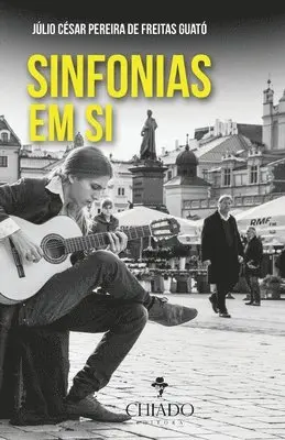 Júlio César Pereira de Freitas Guató - Sinfonias em si - Nós em nó, Häftad. Tillgänglighet: Lägg i varukorg