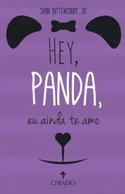 Ivan Bittencourt Jr - Hey, Panda, eu ainda te amo, Häftad. Tillgänglighet: Lägg i varukorg