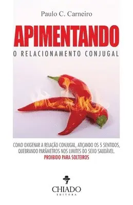 Paulo C Carneiro - Apimentando O Relacionamento Conjugal, Häftad. Tillgänglighet: Lägg i varukorg