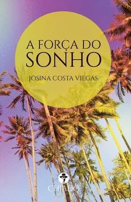 Josina Costa Viegas - Força do sonho, Häftad. Tillgänglighet: Lägg i varukorg
