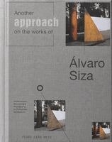 Pedro Neto - Another Approach on the works of Alvaro Siza, Inbunden