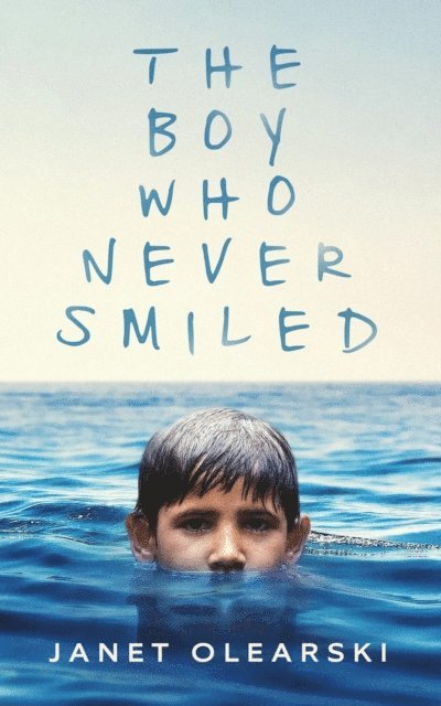 Janet Olearski - Boy Who Never Smiled, E-bok