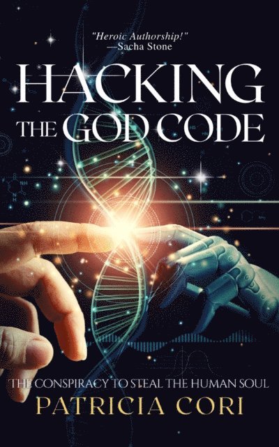 Patricia Cori - HACKING THE GOD CODE, E-bok