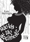 N�o v�s t�o docilmente