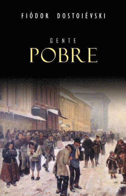 Fiodor Dostoievski - Gente Pobre, E-bok