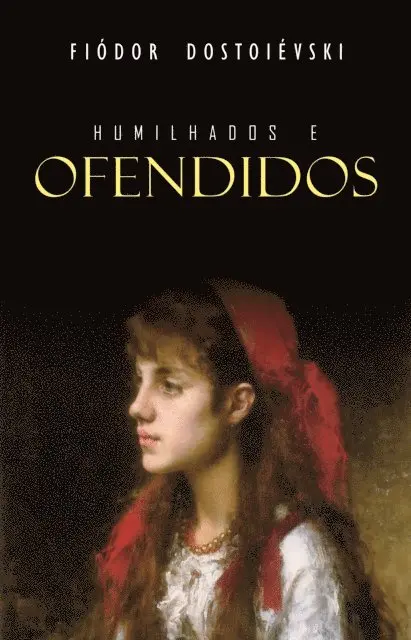 Fiodor Dostoievski - Humilhados e Ofendidos, E-bok. Tillgänglighet: Lägg i varukorg