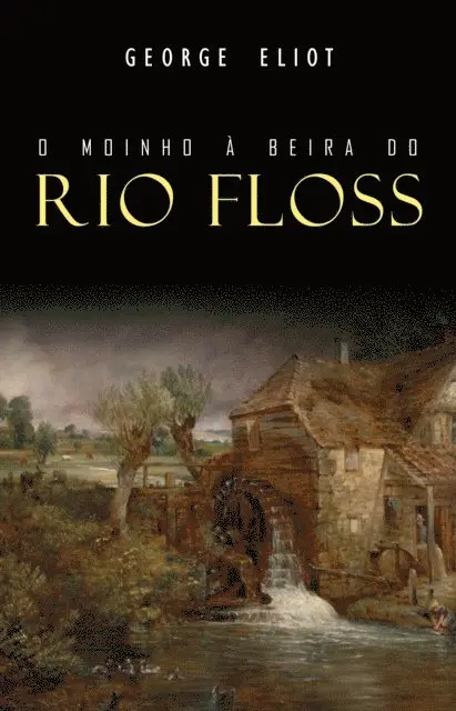 George Eliot - O Moinho à Beira do Rio Floss, E-bok. Tillgänglighet: Lägg i varukorg
