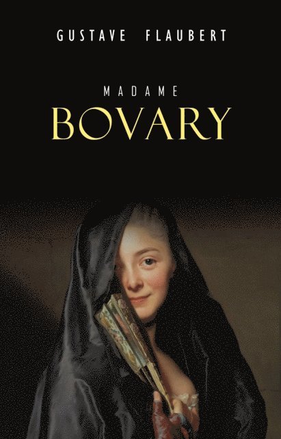 Gustave Flaubert - Madame Bovary, E-bok
