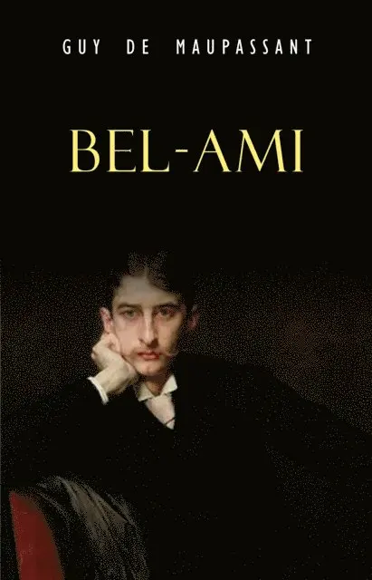 Guy de Maupassant - Bel-Ami, E-bok. Tillgänglighet: Lägg i varukorg