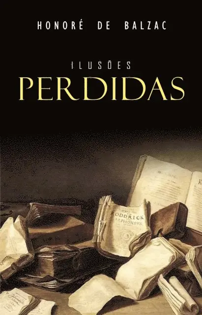 Honore de Balzac - Ilusões Perdidas, E-bok. Tillgänglighet: Lägg i varukorg