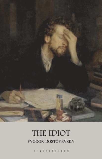 Fyodor Dostoyevsky - Idiot, E-bok