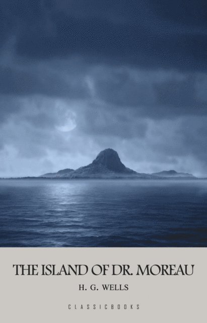 H.G. Wells - Island of Doctor Moreau, E-bok