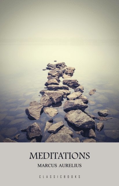 Gregory Hays, Marcus Aurelius - Meditations: A New Translation, E-bok