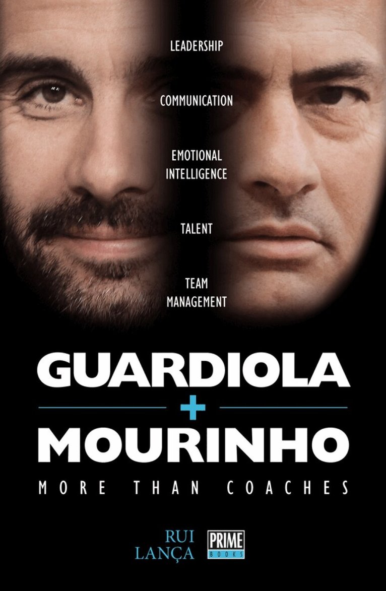 Rui Lanca - Guardiola vs Mourinho: More than Coaches, Häftad