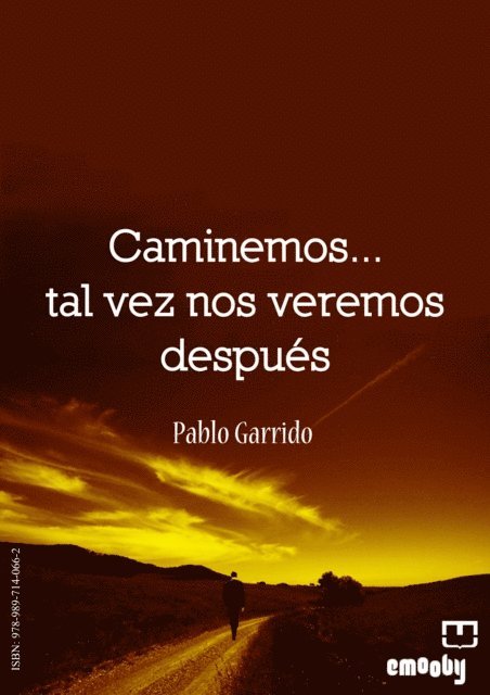 Pablo Garrido - Caminemos... Tal Vez Nos Veremos Despues, E-bok