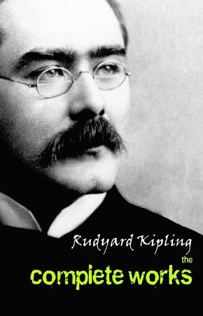 Rudyard Kipling - Complete Works of Rudyard Kipling, E-bok