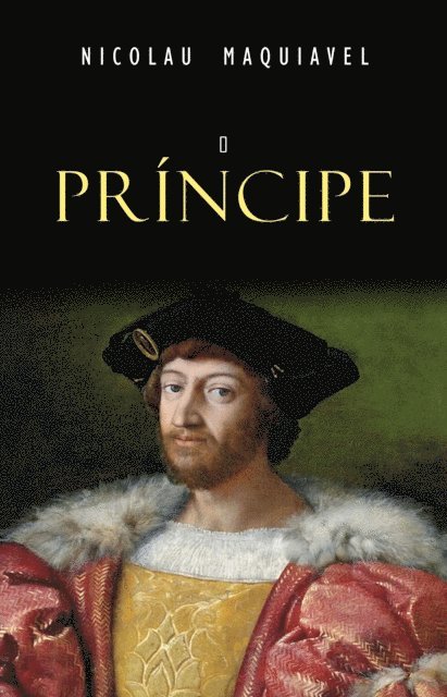 Nicolau Maquiavel - O Príncipe, E-bok
