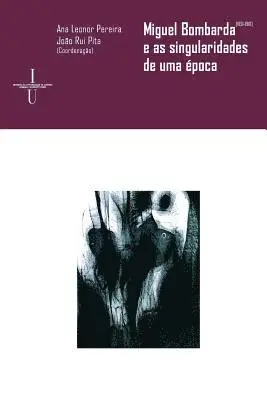 João Rui Pita, Ana Leonor Pereira - Miguel Bombarda (1851-1910) e singularidades de uma época, Häftad. Tillgänglighet: Lägg i varukorg