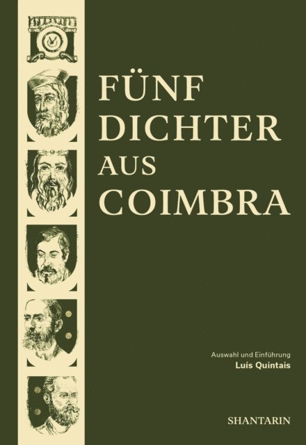 Fernando Assis Pacheco, Camilo Pessanha, Antero de Quental, Sa de Miranda, Dom Dinis - Fünf Dichter aus Coimbra, E-bok