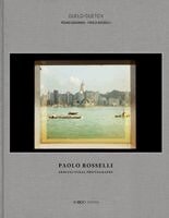 Paolo Rosselli - Pedro Gadanho - Paolo Rosselli: A Talk on Architecture in Photography, Inbunden