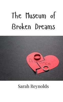 Sarah Reynolds - Museum of Broken Dreams, Häftad