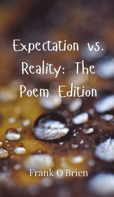 Frank O'Brien - Expectation vs. Reality, Inbunden
