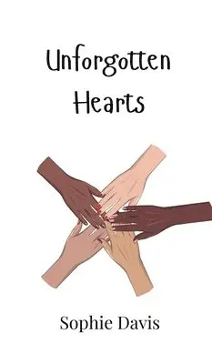 Sophie Davis - Unforgotten Hearts, Inbunden. Tillgänglighet: Tillfälligt slut