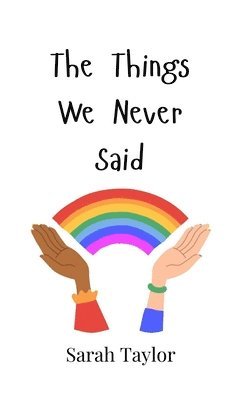 Sarah Taylor - Things We Never Said, Inbunden