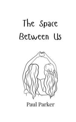 Paul Parker - Space Between Us, Häftad