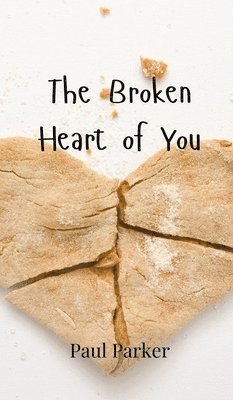 Paul Parker - Broken Heart of You, Inbunden