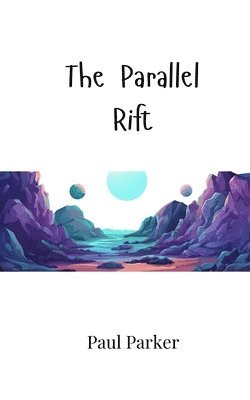 Paul Parker - Parallel Rift, Häftad