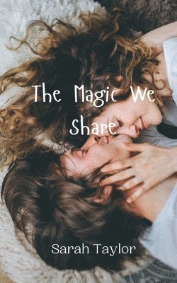 Sarah Taylor - Magic We Share, Häftad