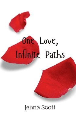 Jenna Scott - One Love, Infinite Paths, Häftad