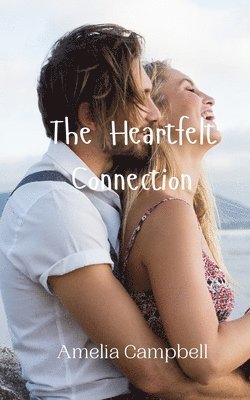 Amelia Campbell - Heartfelt Connection, Häftad. Tillgänglighet: Tillfälligt slut